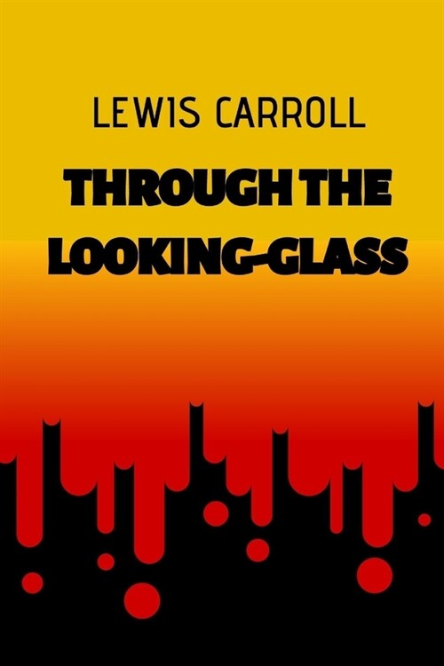 Through the Looking-Glass (Paperback)