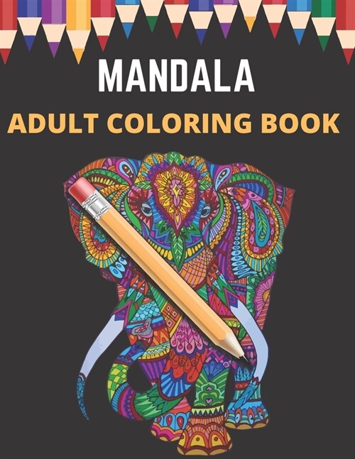 Mandala Adult Coloring Book: An Mandala Adult Coloring Book with Fun, Easy, and Relaxing Coloring 100 Pages (Paperback)