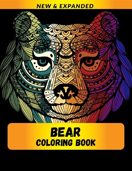 Bear Coloring Book (New & Expanded): Wonderful bear Coloring Book For bear Lover, Adults, Teens (Paperback)