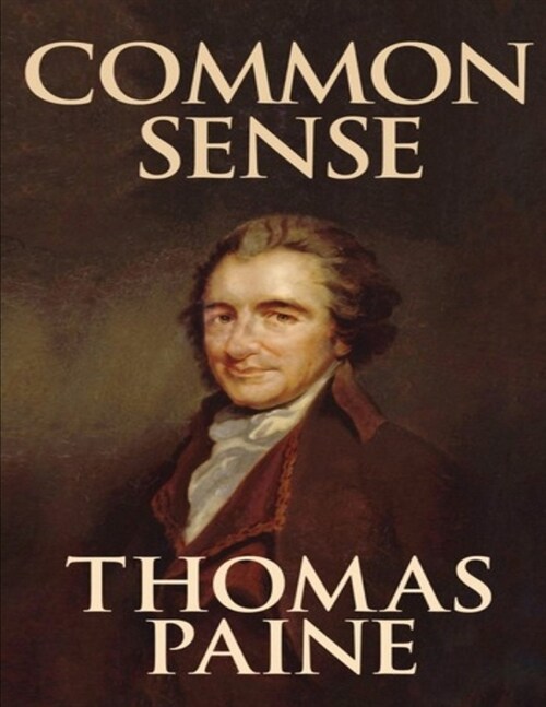 Common Sense: (Classic Edition) (Paperback)