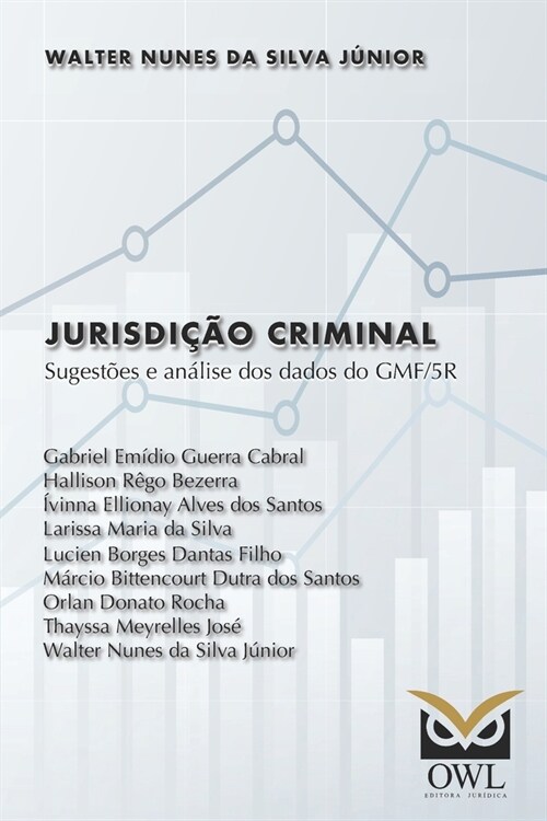 Jurisdi豫o criminal: Sugest?s e an?ise dos dados do GMF/5R (Paperback)