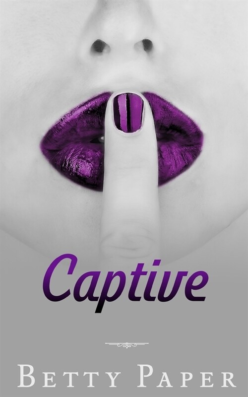 Captive: An Enemies to Lovers, Steamy, Military, Not-Quite Romance (Paperback)