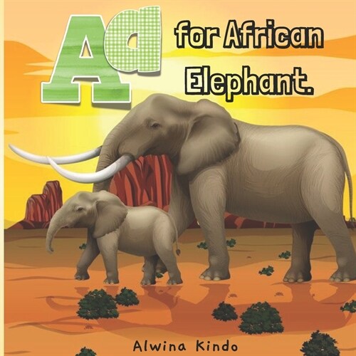 A for African Elephant (Paperback)