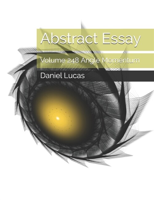 Abstract Essay: Volume 248 Angle Momentum (Paperback)
