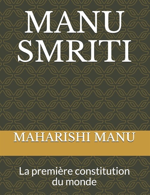 Manu Smriti: La premi?e constitution du monde (Paperback)
