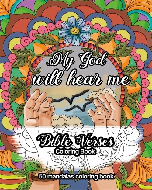 My God Will Hear Me: Bible Verses Coloring Book, 50 mandalas Coloring Book (Paperback)