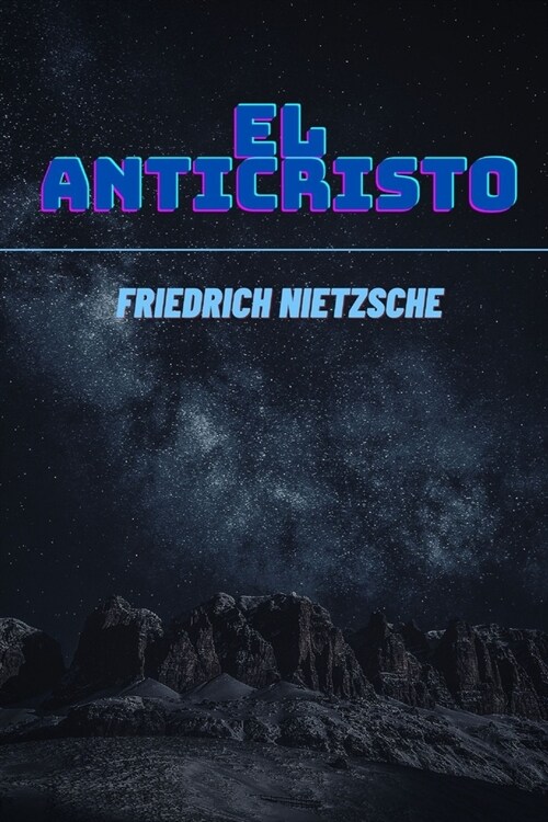 El Anticristo: Nueva Versi? - Friedrich Nietzsche (Paperback)