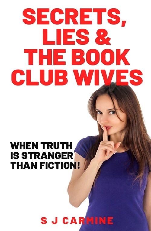 Secret, Lies and The Book Club Wives: Scandal, secrets and shame in the suburbs! (Paperback)