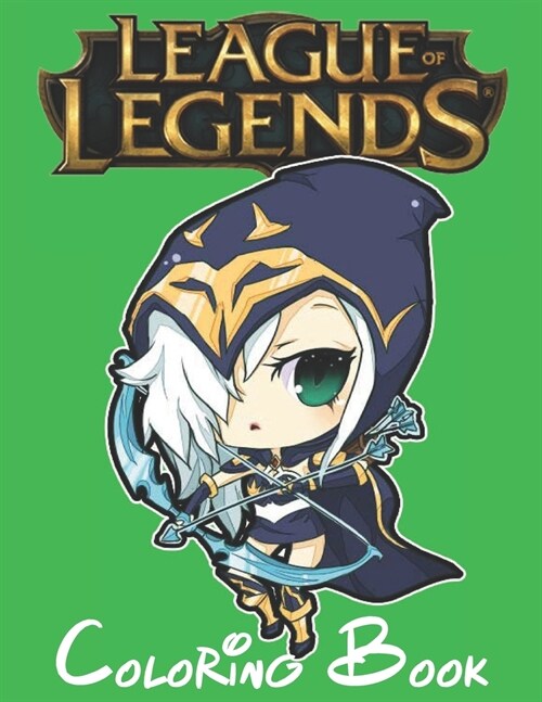 League Of Legends Coloring Book: League Of Legends Collection Coloring Books For Adult And Kid - High-Quality (Paperback)