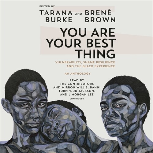 You Are Your Best Thing: Vulnerability, Shame Resilience, and the Black Experience (Audio CD)