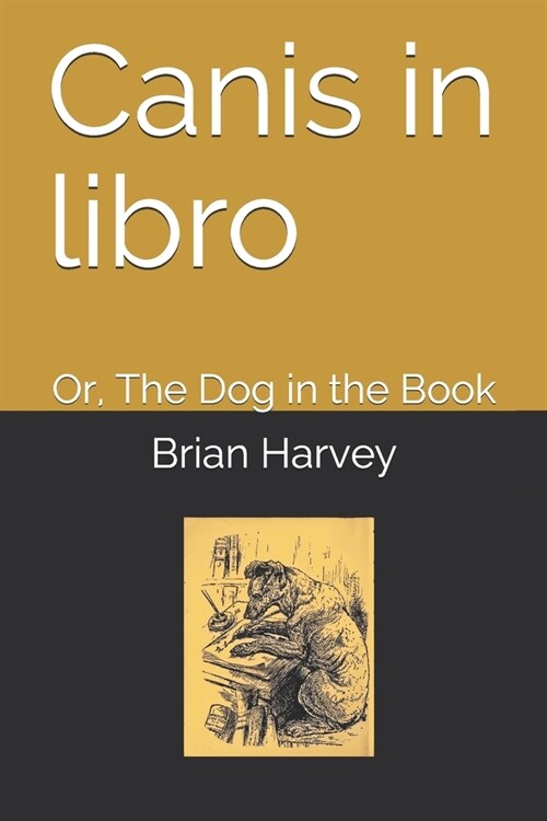 Canis in libro: Or, The Dog in the Book (Paperback)