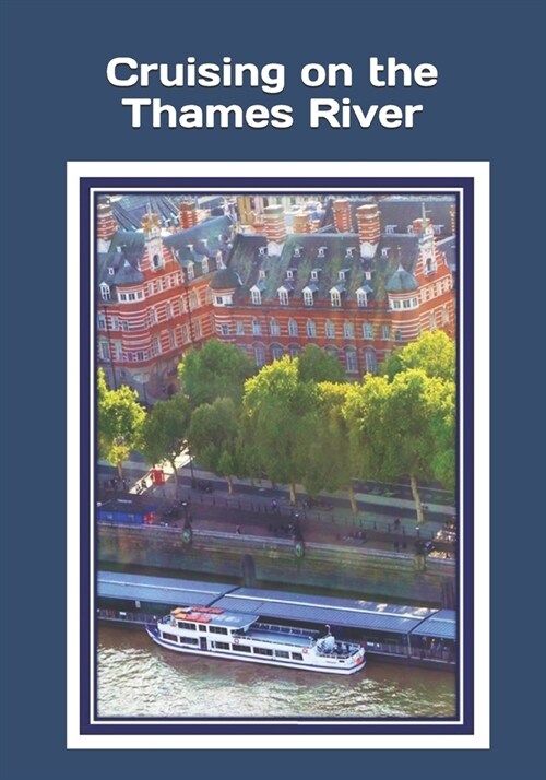 Cruising on the Thames River: An extra-large print senior reader book of classic poetry for armchair travel - with colorful photos - plus coloring p (Paperback)