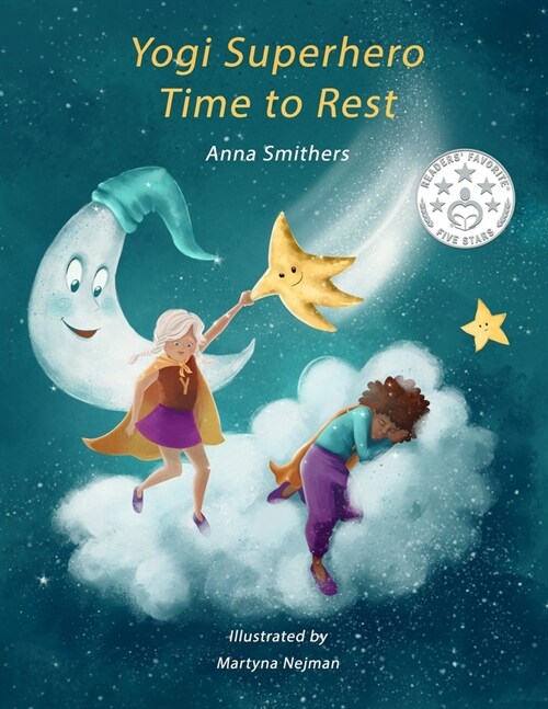 Yogi Superhero Time to Rest: A childrens book about rest, mindfulness and relaxation. (Paperback)