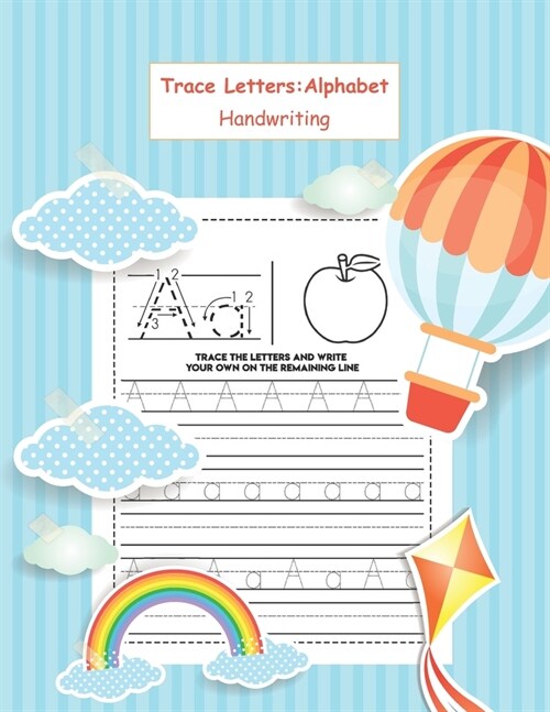 Trace Letters Alphabet: Practice for Kids with Pen Control, Line Tracing, Letters, and More - Preschool writing Workbook with Sight words for (Paperback)