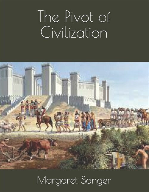 The Pivot of Civilization (Paperback)