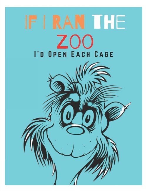 If I Ran The Zoo Id Open Each Cage: An Easy To Read Beginner Book (Paperback)