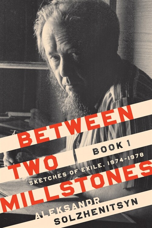 Between Two Millstones, Book 1: Sketches of Exile, 1974-1978 (Paperback)