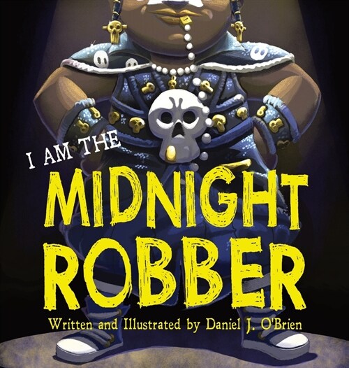 I Am The Midnight Robber (Hardcover)