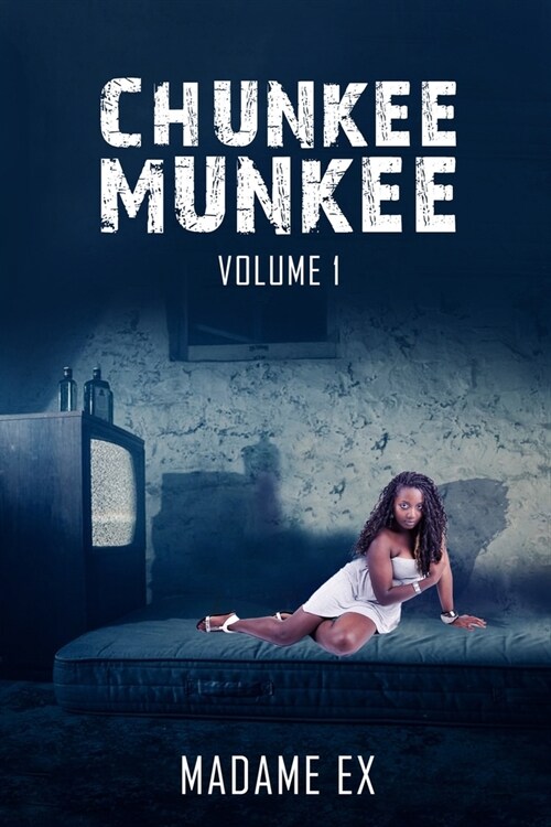 Chunkee Munkee: Volume 1 (Paperback)