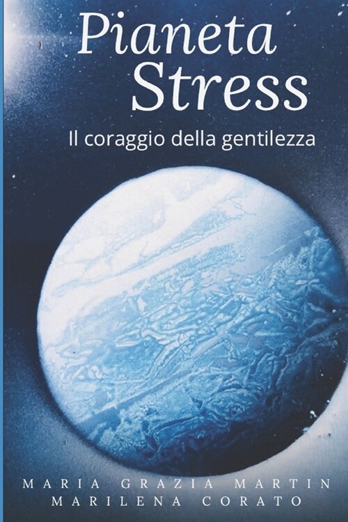 Pianeta Stress: Il coraggio della gentilezza (Paperback)