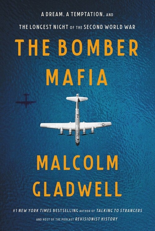 The Bomber Mafia: A Dream, a Temptation, and the Longest Night of the Second World War (Hardcover)