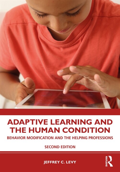 Adaptive Learning and the Human Condition : Behavior Modification and the Helping Professions (Paperback, 2 ed)