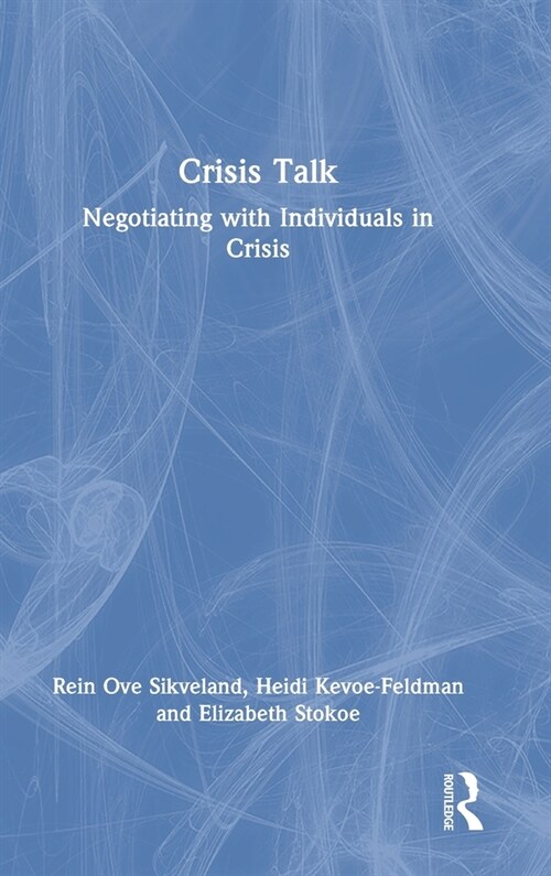 Crisis Talk : Negotiating with Individuals in Crisis (Hardcover)