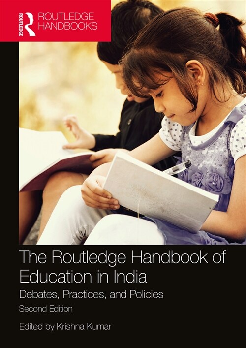 The Routledge Handbook of Education in India : Debates, Practices, and Policies (Hardcover, 2 ed)