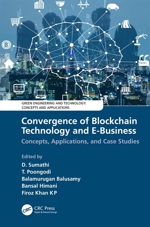 Convergence of Blockchain Technology and E-Business : Concepts, Applications, and Case Studies (Hardcover)
