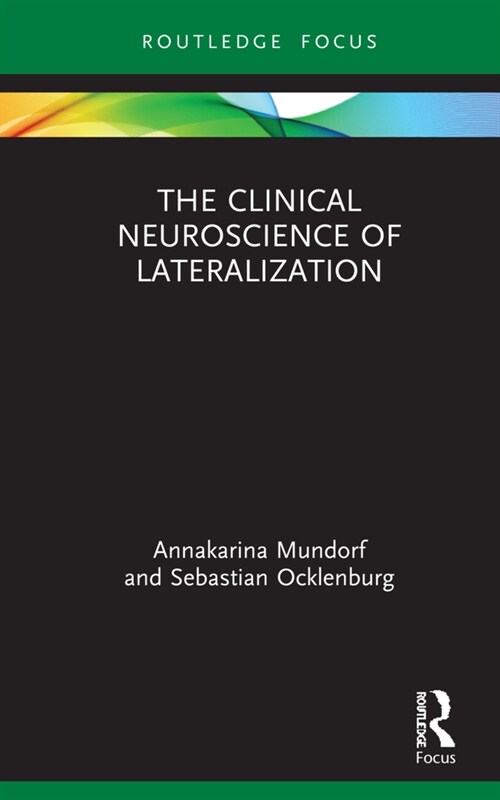 The Clinical Neuroscience of Lateralization (Hardcover, 1)