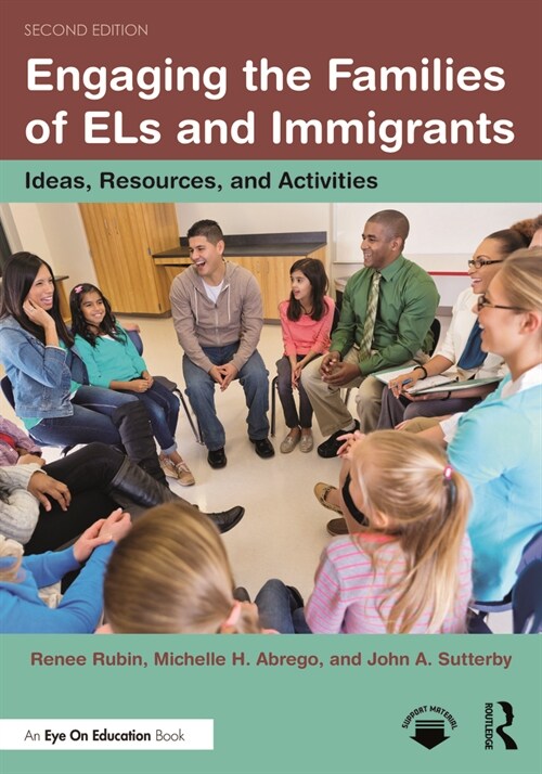 Engaging the Families of ELs and Immigrants : Ideas, Resources, and Activities (Paperback, 2 ed)