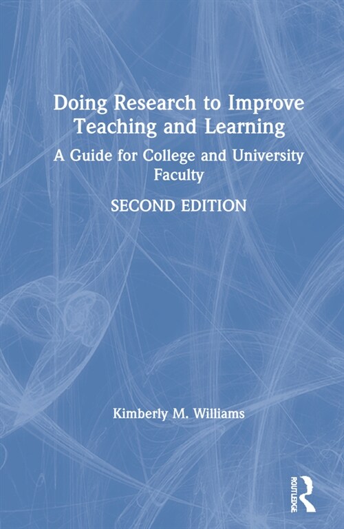 Doing Research to Improve Teaching and Learning : A Guide for College and University Faculty (Hardcover, 2 ed)