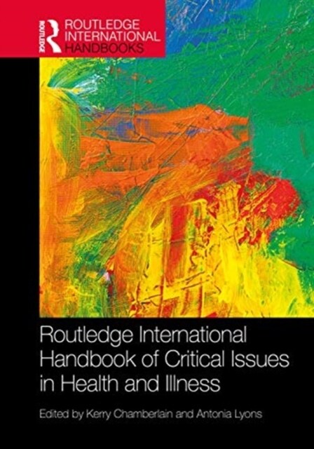 Routledge International Handbook of Critical Issues in Health and Illness (Hardcover)