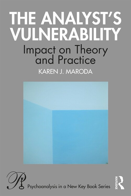 The Analyst’s Vulnerability : Impact on Theory and Practice (Paperback)