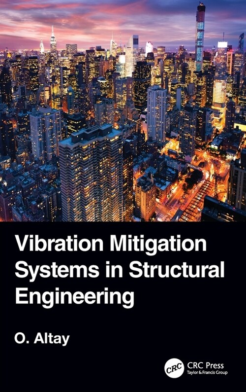 Vibration Mitigation Systems in Structural Engineering (Hardcover, 1)