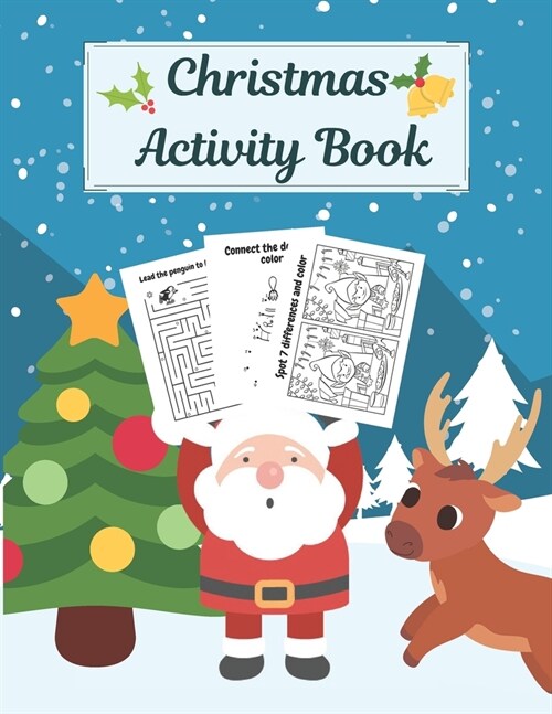 Christmas Activity Book: Creative Holiday Kids Workbook: Mazes, Dot to Dot Puzzles, Word Search, Find the Difference, Cut, Color and Draw! For (Paperback)