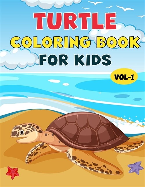 Turtle Coloring Book For Kids: Best Turtles Children Activity Book for Kids, Boys & Girls. Fun Facts about Tortoises & Turtles (Paperback)