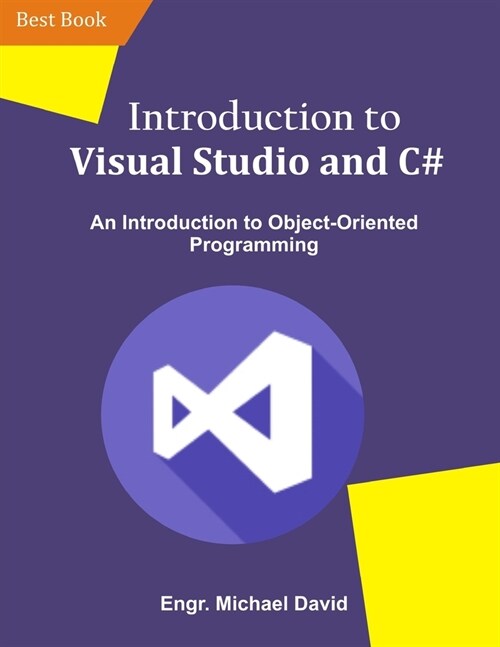 Introduction to Visual Studio and C#: An Introduction to Object-Oriented Programming (Paperback)