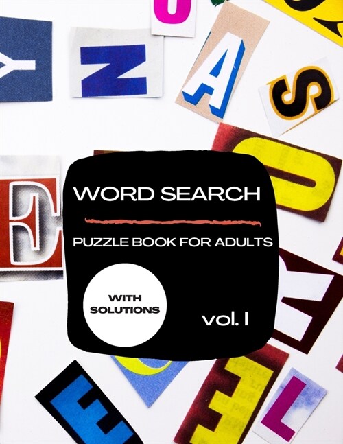 Word Search - Puzzle Book for Adults: Word Search Puzzle Book for Adults and all other Puzzle Fans - Puzzles with word solutions - Puzzles with differ (Paperback)
