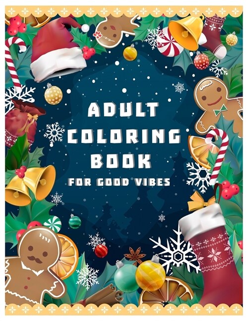 Adult Coloring Book for Good Vibes: +40 Amazing Patterns, Therapeutic Creativity, Adult Coloring Book with Fun, Easy, Positive Affirmations for Confid (Paperback)