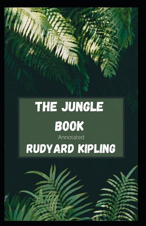 The Jungle Book Annotated (Paperback)