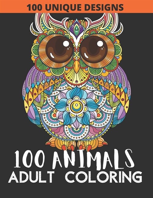 100 animals: Adult Coloring with Lions, Elephants, Owls, Fish, butterfly, tiger, Dogs, Cats, and Many More! (Paperback)