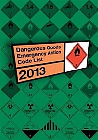 Dangerous Goods Emergency Action Code List 2013 (Paperback)