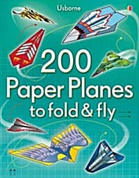 200 Paper Planes to fold & fly (Paperback)