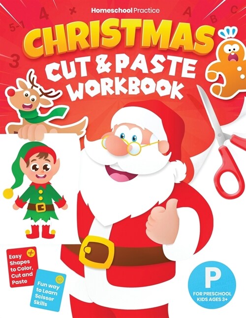 Christmas Cut and Paste Workbook for Preschool: Activity Book for Preschoolers (Kids Ages 3-5) to Learn and Practice Scissor Skills by Coloring, Cutti (Paperback)