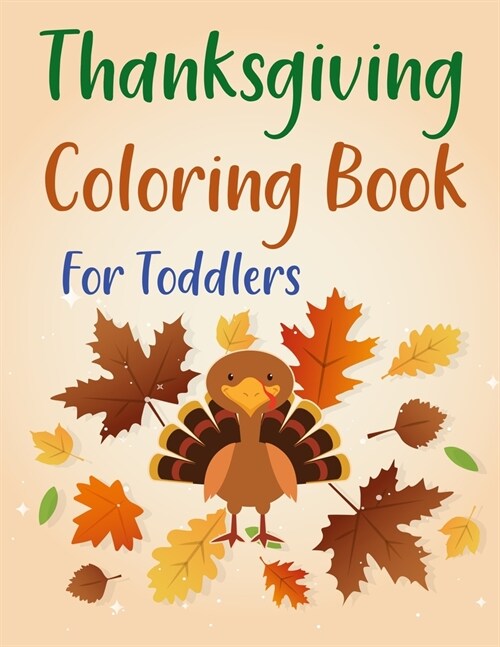 Thanksgiving Coloring Book For Toddlers: Thanksgiving Coloring Book For Adults (Paperback)