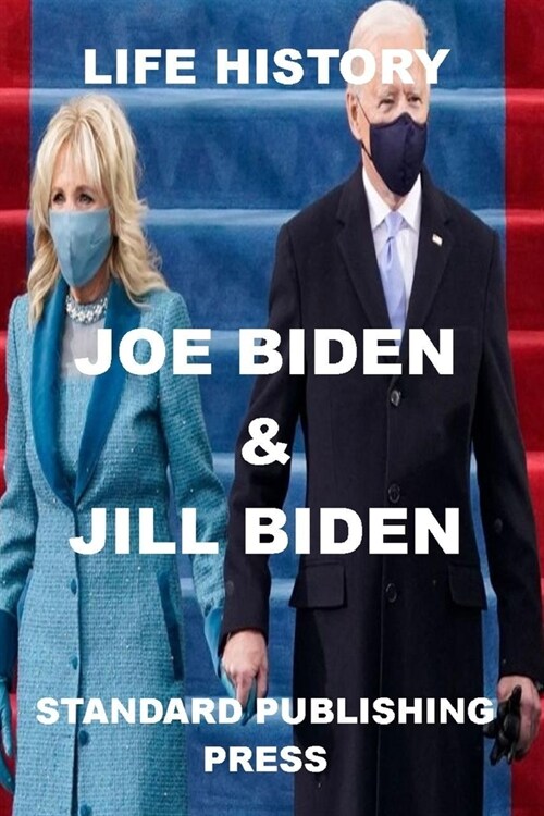 Life History: Joe Biden and Jill Biden (Paperback)