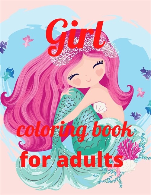Girl coloring book for adults: A Coloring Book of 35 Unique Stress Relief girl Coloring Book Designs Paperback (Paperback)