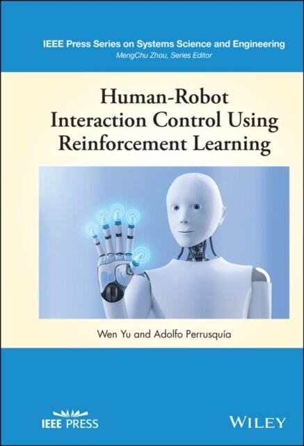 Human-Robot Interaction Control Using Reinforcement Learning (Hardcover, 1st)