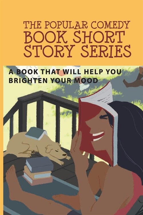 The Popular Comedy Book Short Story Series: A Book That Will Help You Brighten Your Mood: Funny Joke Stories For Adults (Paperback)
